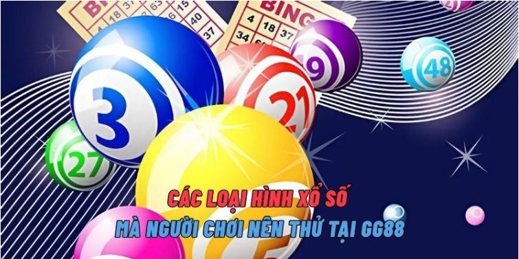 Các loại hình xổ số GG88 Các loại hình xổ số GG88