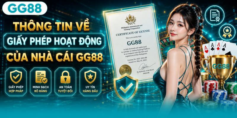 Thông tin về giấy phép hoạt động của nhà cái GG88
