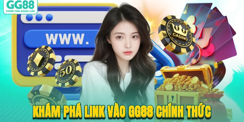 khám phá link GG88 mới nhất khám phá link GG88 mới nhất